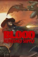 Blood: Refreshed Supply