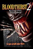 Bloodthirst 2: Revenge of the Chupacabras