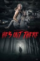 He´s Out there