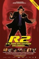 R2 y el caso del cadáver sin cabeza