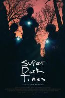 Super Dark Times