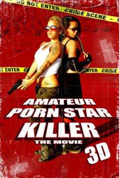 Pósters de Amateur Porn Star Killer 3D | Aullidos.COM