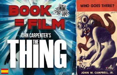 Adaptaciones Literarias: La Cosa (1982) vs Who Goes There? (1938)