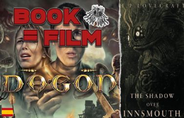 Adaptaciones Literarias: "La sombra sobre Innsmouth" vs "Dagon"