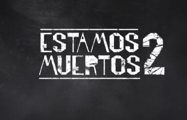 Estamos Muertos Temporada 2: ¿Cuándo se estrena? ¿Qué sabemos de ella?