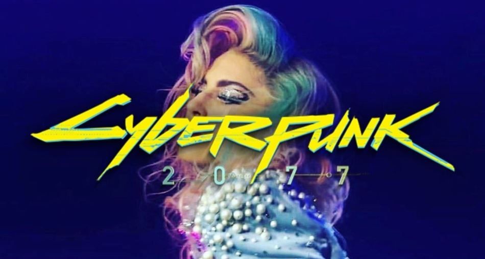 El nuevo fichaje del esperadísimo "Cyberpunk 2077" puede ser... Lady Gaga