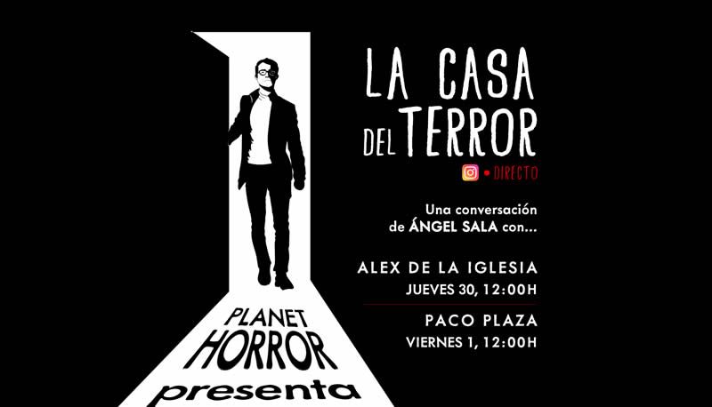 Planet Horror inaugura "La Casa del Terror", conversaciones en directo en Instagram con los mejores cineastas del género