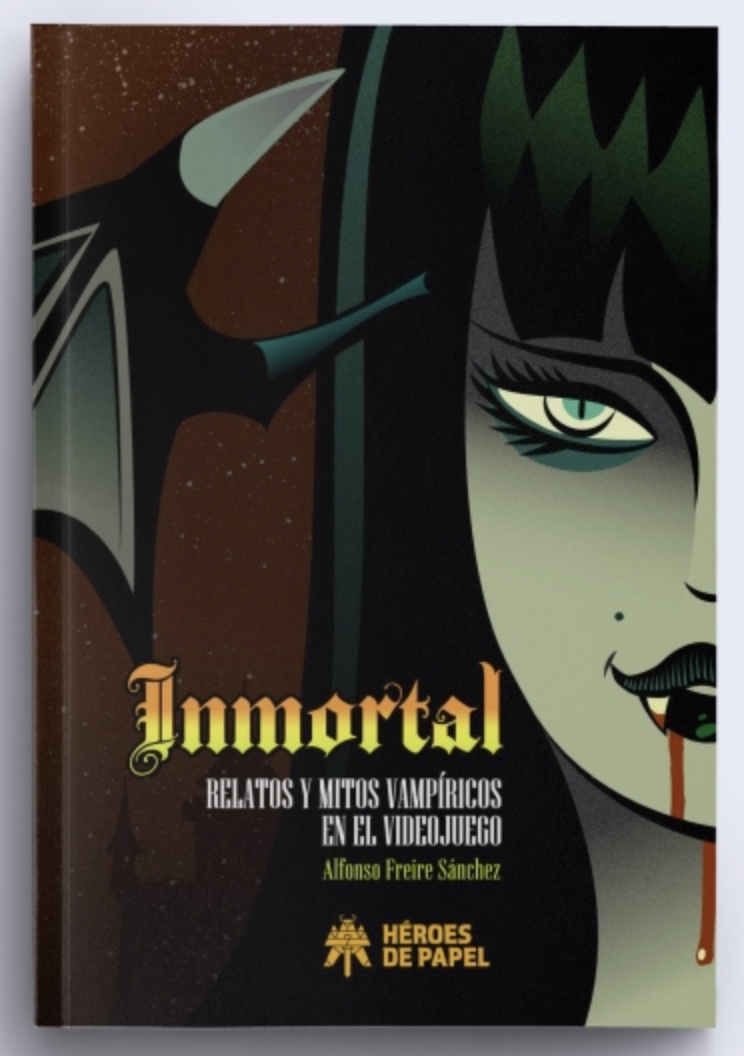 Inmortal. Relatos y mitos vampíricos en el videojuego